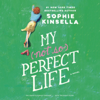 Sophie Kinsella - My Not So Perfect Life: A Novel (Unabridged) artwork