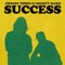 Success - Ernest Third & Mighty Mark lyrics