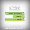 Mixed Emotions, Pt. 2 (feat. D. Love) [#YESAHWEDNESDAY] - Single album lyrics, reviews, download