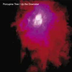 Up the Downstair (Remastered) - Porcupine Tree