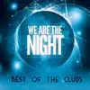 Stream & download We Are the Night (Extended Mix)