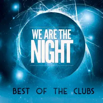 We Are the Night: Best of the Clubs by Various Artists album reviews, ratings, credits