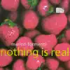 Stream & download Nothing Is Real