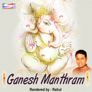 Ganesh Manthram - Rahul