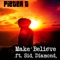 Make Believe (feat. Sid Diamond) [Acapella] - Pieter T lyrics