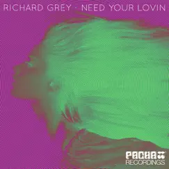 Need Your Lovin by Richard Grey album reviews, ratings, credits