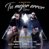 Tu Mejor Error (Remix) [feat. Darkiel, J Álvarez, Maximus Wel, Alexio & Los Illusions] song lyrics