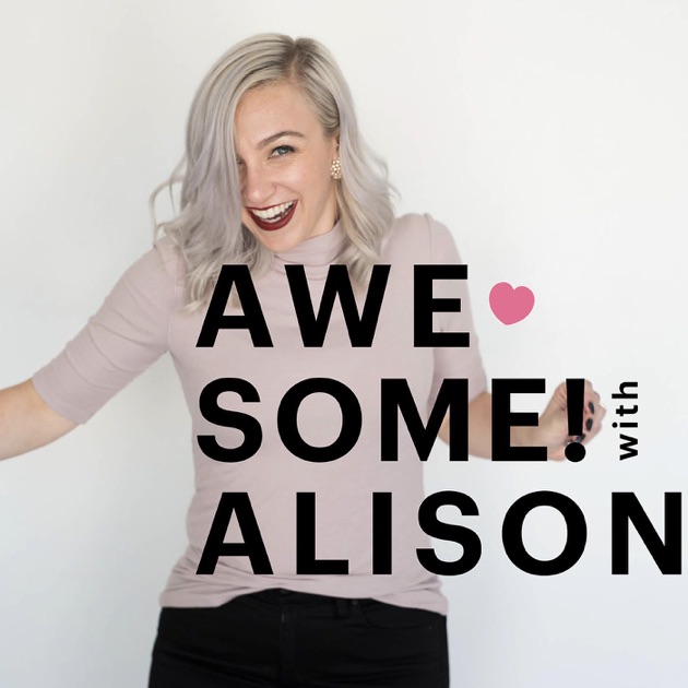 Image result for awesome with alison podcast