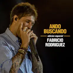 Ando Buscando (Edición Especial) - Single - Fabricio Rodríguez