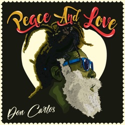 Don Carlos - Peace and Love