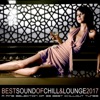 Best Sound of Chill & Lounge 2017 (33 Chillout Downbeat Songs with Ibiza Mallorca Feeling)