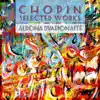 Chopin: Selected Works album lyrics, reviews, download
