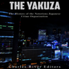 The Yakuza: The History of the Notorious Japanese Crime Organization (Unabridged) - Charles River Editors