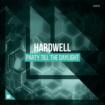 Party Till the Daylight - Single - Hardwell