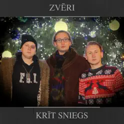 Krīt Sniegs - Single - Zveri Krīt Sniegs - Single - Zveri