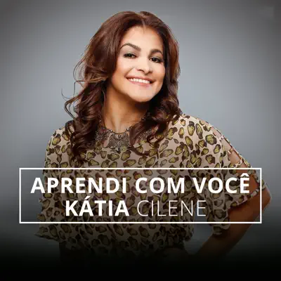 Aprendi Com Você - Single - Katia Cilene