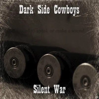 Silent War - Single - Dark Side Cowboys