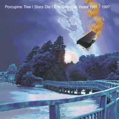 Stars Die: The Delerium Years 1991-1997 (Remastered) - Porcupine Tree