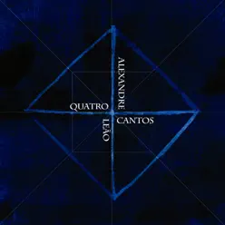 Quatro Cantos - Alexandre Leão