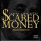 Scared Money (feat. Ray Rizzy) - Scalez lyrics