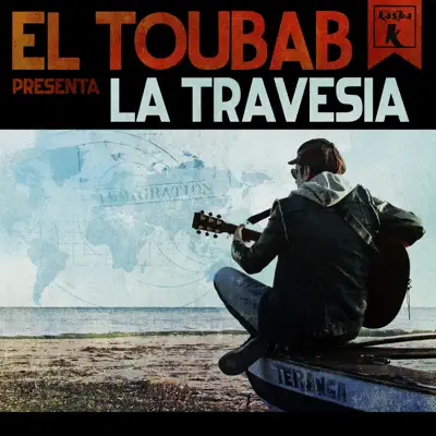 La Travesía (feat. Gambeat) - Single - El Toubab