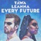 Every Future (feat. LeAnna Simmons) - Keegan Tawa lyrics