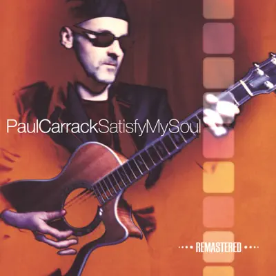 Satisfy My Soul (Remastered) - Paul Carrack