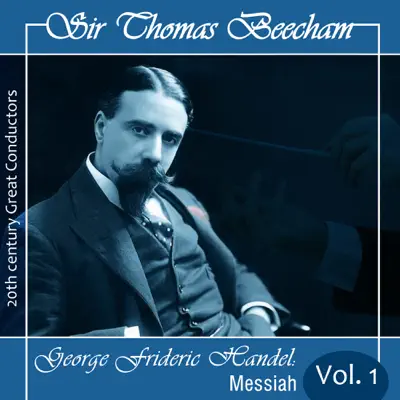 Sir Eugene Goossens - George Frideric Handel : Messiah Vol. 1 - Royal Philharmonic Orchestra