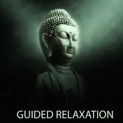 Guided Relaxation - Guided Meditation Audio and Soothing Background Music to Help you Totally Relax and Chill by Meditation Spirit album reviews, ratings, credits