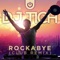 Rockabye (Club Remix) - DJ Tich lyrics