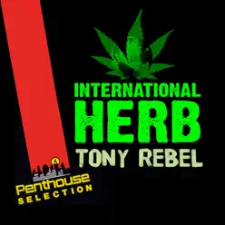 International Herb - Single - Tony Rebel International Herb - Single - Tony Rebel