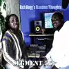 Reh Dogg's Random Thoughts (Segment 55) - Single album lyrics, reviews, download