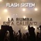 La Rumba Está Caliente (Dance Mix) - Flash Sistem lyrics