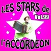 Les stars de l'accordéon, Vol. 99