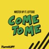 Come to Me (feat. Leftside) - Single