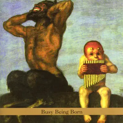 Busy Being Born - Gary Lucas