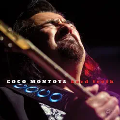 Hard Truth - Coco Montoya Hard Truth - Coco Montoya