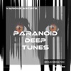 Paranoid Deep Tunes