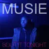 Bout It Tonight - Single album lyrics, reviews, download