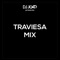 Traviesa Mix - DJ Joao lyrics