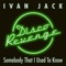 Somebody That I Used to Know - Ivan Jack lyrics