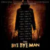 The Bye Bye Man (Original Motion Picture Soundtrack) album lyrics, reviews, download