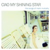 Ciao My Shining Star - The Songs of Mark Mulcahy artwork