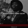 American Epic: The Best of Mississippi John Hurt