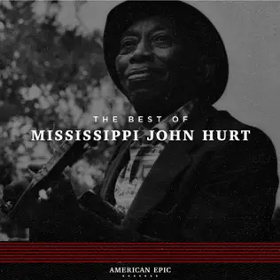 Album herunterladen Mississippi John Hurt - American Epic The Best Of Mississippi John Hurt