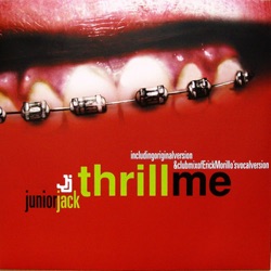 Junior Jack - Thrill Me - Such a Thrill (Junior Jack Radio Mix)