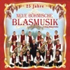 Neue Böhmische Blasmusik - Die gute alte Zeit