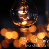 Placid Larry - Dew Drops