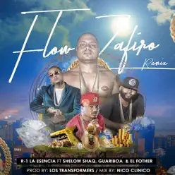 Flow Zafiro (feat. Shelow Shaq, Guariboa & El Fother) [Remix] - Single - R-1 La Esencia
