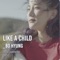 Like a Child - Kim Bo Hyung lyrics